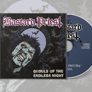 Bastard Priest - Ghouls Of the Endles Night CD