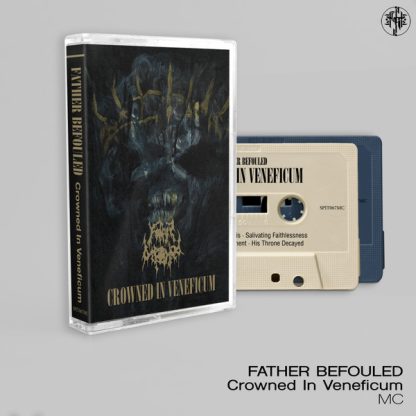 FATHER BEFOULED - Crowned in Veneficum CASSETTE