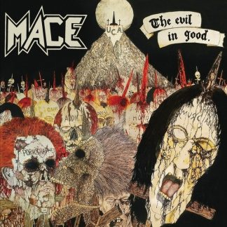 MACE - The Evil in Good CD