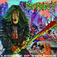 PROPHECY - Legions Of Violence CD