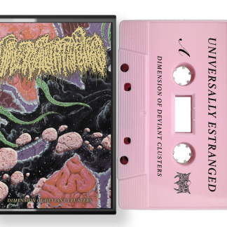 UNIVERSALLY ESTRANGED - Dimension Of Deviant Clusters CASSETTE (Pink)