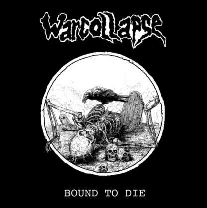 WARCOLLAPSE - Bound To Die 7EP