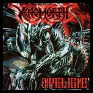 XENOMORPH – Empyreal Regimes 12″LP